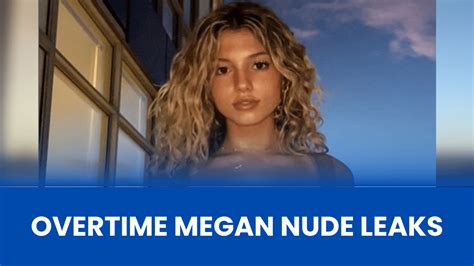 leaked overtime megan nudes|Overtimemegans Nude Videos